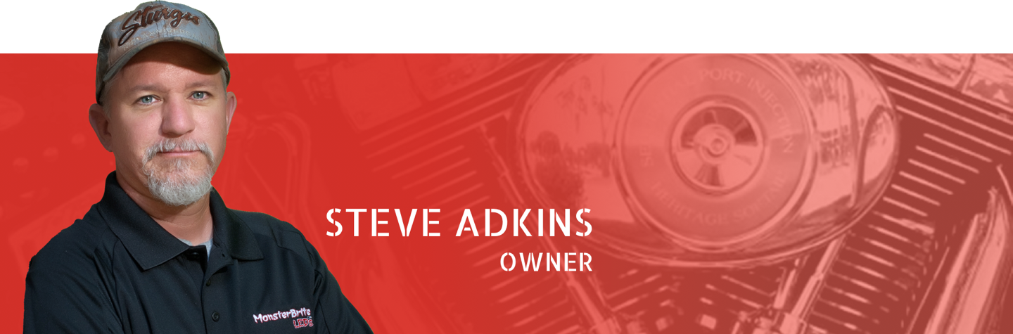 Steve Adkins - MonsterBrite LEDs Owner